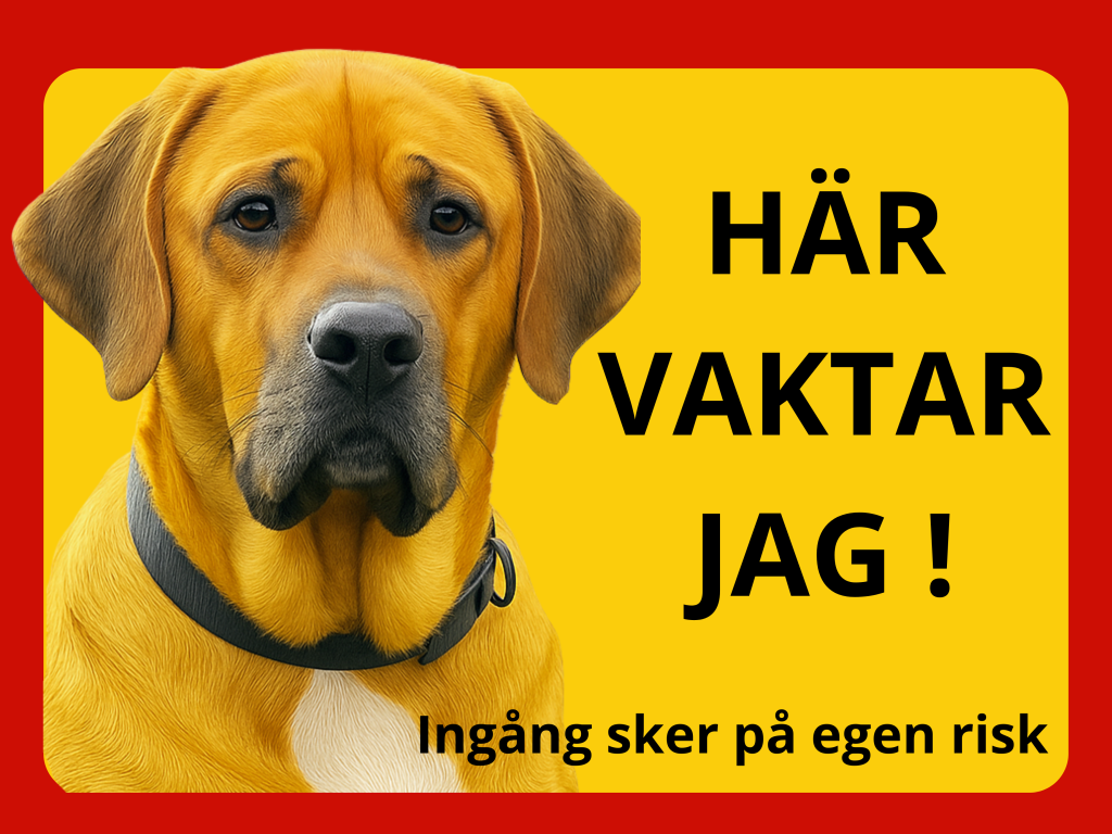 Skylt - Här vaktar jag!
